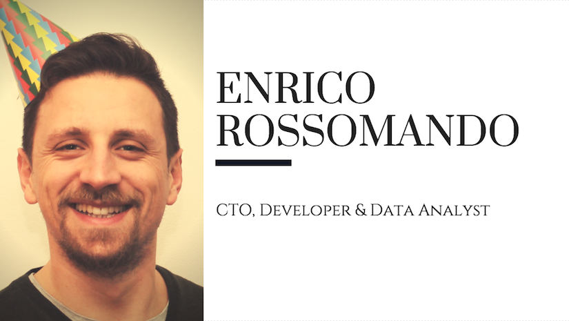 Enrico Rossomando - CTO, Developer & Data Analyst